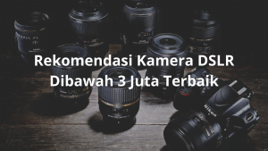 Kamera-DSLR-Dibawah-3-Juta