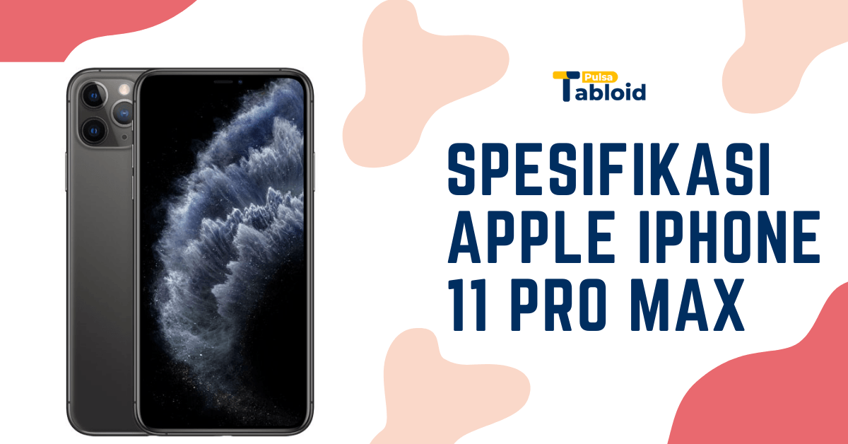 Spesifikasi Apple iPhone 11 Pro Max