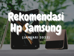 Rekomendasi Hp Samsung