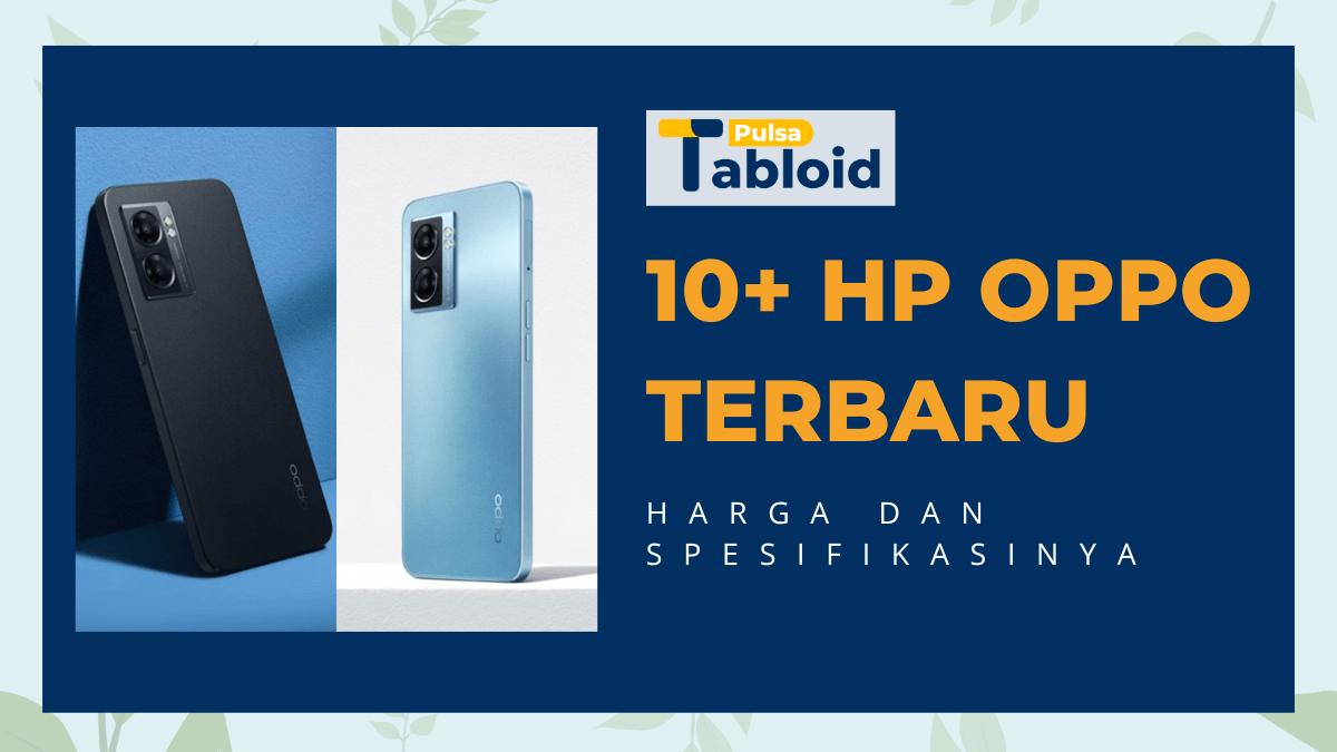 10+ HP Oppo terbaru beserta harga dan spesifikasi Tabloidpulsa.co.id